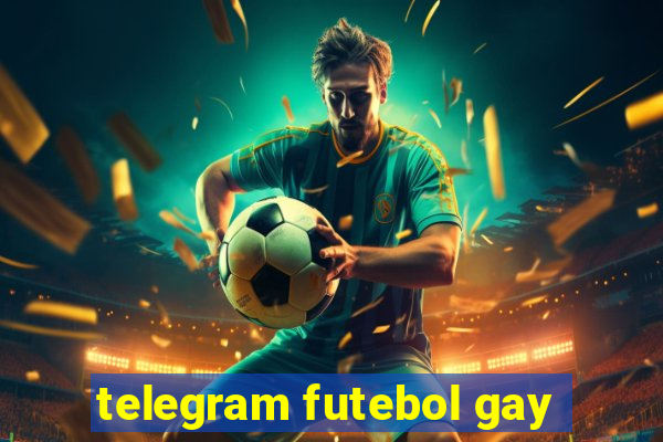 telegram futebol gay